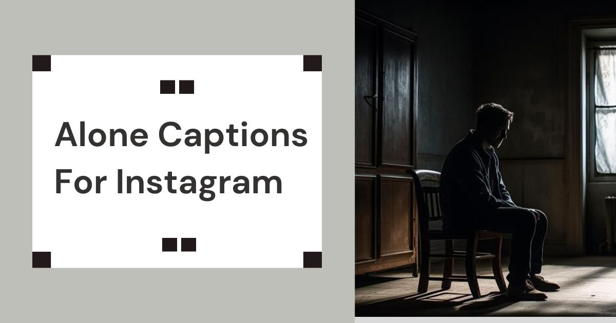 Alone Captions For Instagram