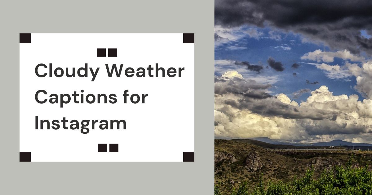 Cloudy Weather Captions for Instagram