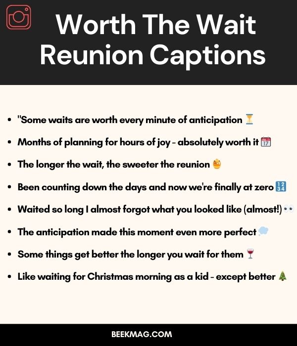 Worth The Wait Reunion Captions