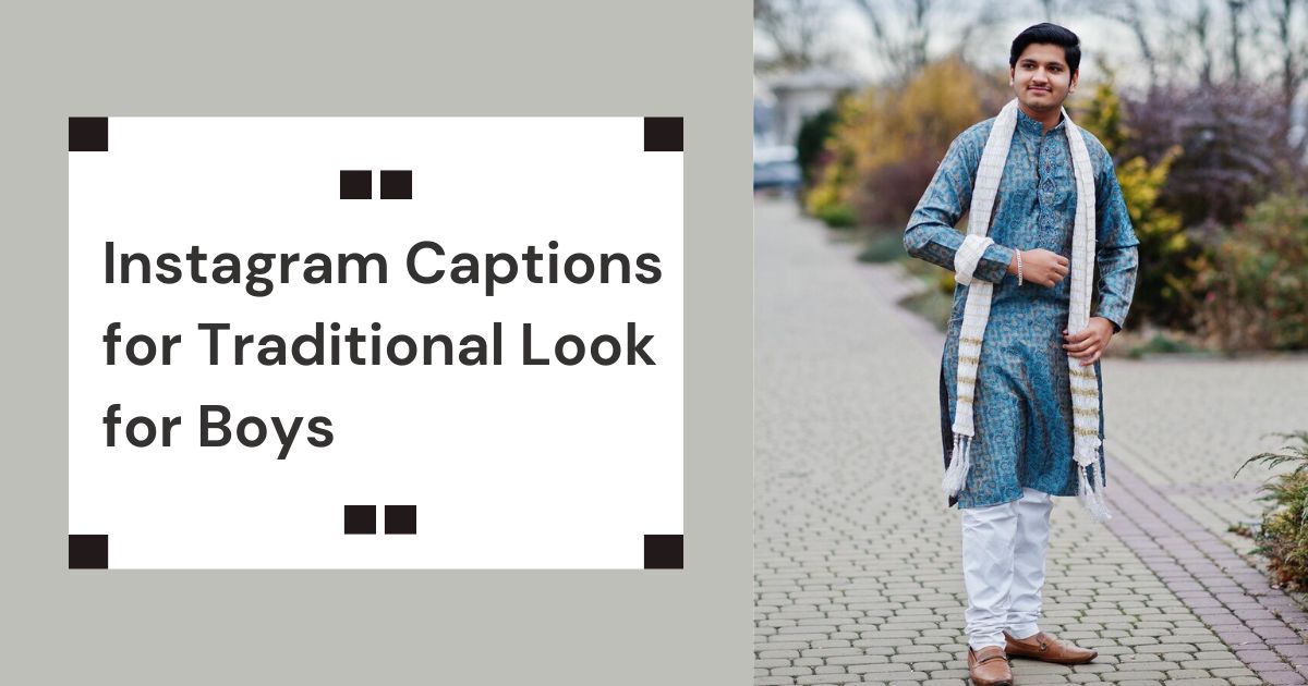 Instagram Captions for Traditional Look for Boys