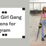 Girl Gang Captions for Instagram