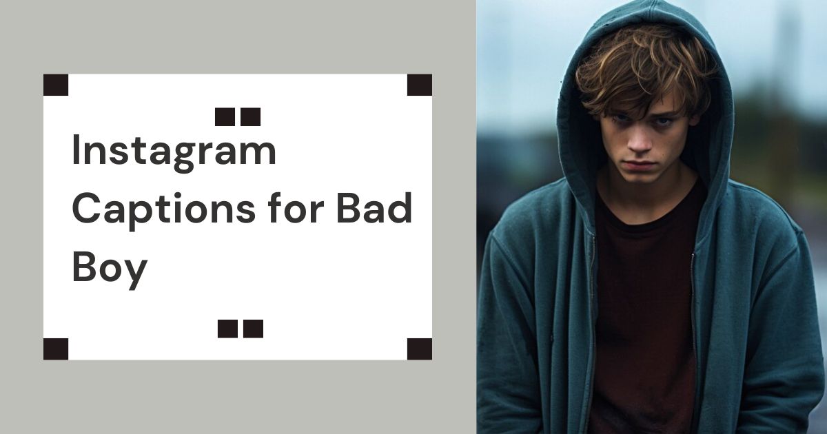 Instagram Captions for Bad Boy
