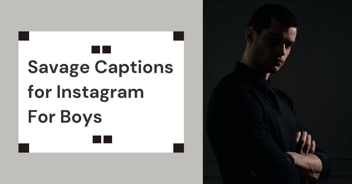 Savage Captions for Instagram For Boys